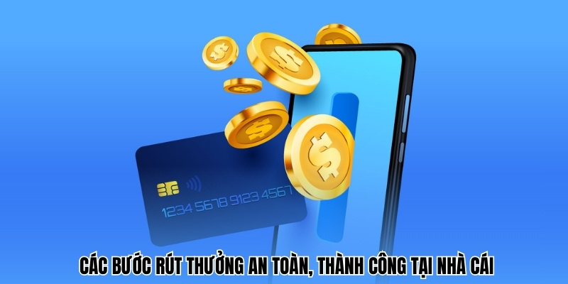 Các bước rút thưởng an toàn, thành công tại nhà cái 8xbet