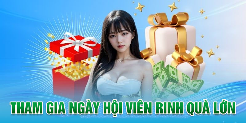 Tham gia ngày hội viên rinh quà lớn đợt khuyến mãi 8XBET