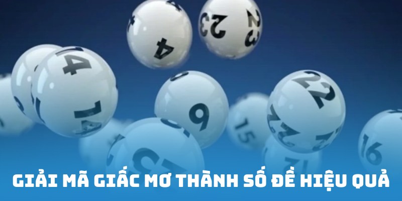Giải mã giấc mơ số đề thành những con số may mắn để trúng lớn