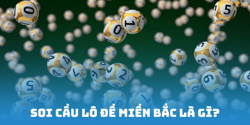Tìm hiểu soi cầu lô đề miền bắc 8xbet và lợi ích của nó